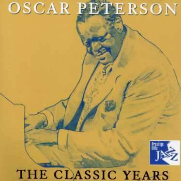 OSCAR PETERSON - CLASSIC YEARS