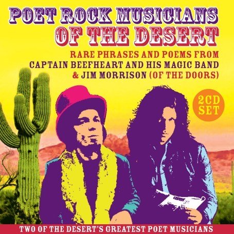 CAPTAIN BEEFHEART / MORRISON,JIM - POET ROCK MUSICIANS OF THE DESERT (REMASTERED)
