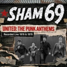 Sham 69 - United: The Punk Anthems Recorded Live 1978 & 1979