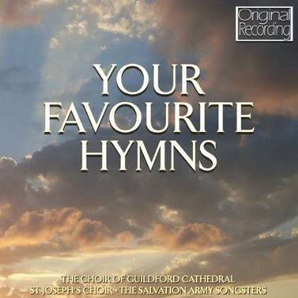 GUILDFORD CATHED - YOUR FAVOURITE HYMNS