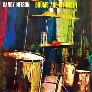 NELSON,SANDY - DRUMS ARE MY BEAT