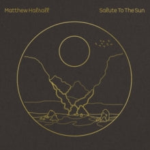 Halsall,matthew - Salute To The Sun