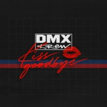 DMX Krew - KISS Goodbye