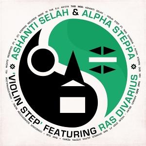 ALPHA STEPPA MEETS ASHANTI SEL - VIOLIN STEP