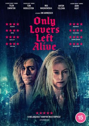 ONLY LOVERS LEFT ALIVE - ONLY LOVERS LEFT ALIVE