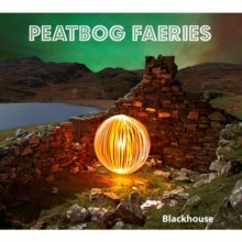 Peatbog Faeries - Blackhouse