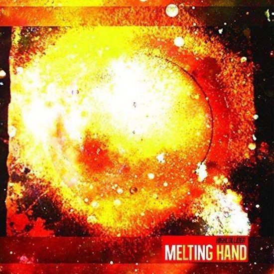 MELTING HAND - HIGH COLLIDER
