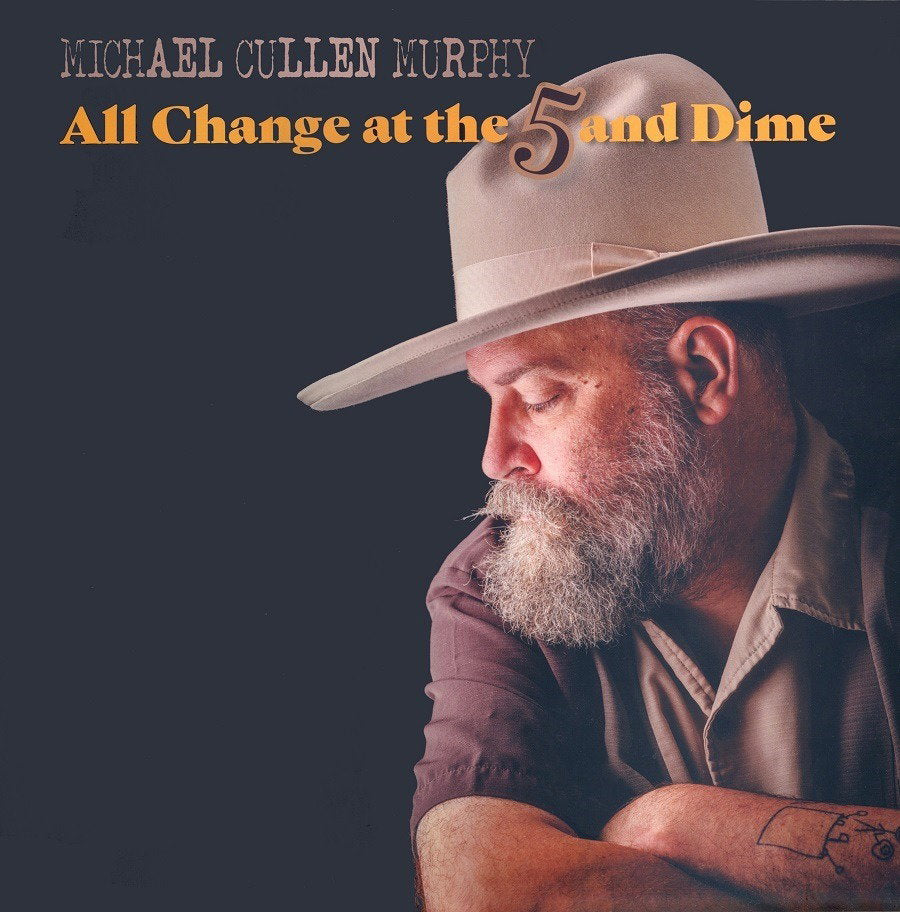 MURPHY,MICHAEL CULLEN - ALL CHANGE AT THE 5 & DIME