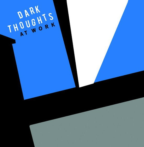 DARK THOUGHTS - AT WORK