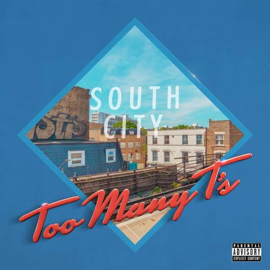 TOO MANY T'S - SOUTH CITY