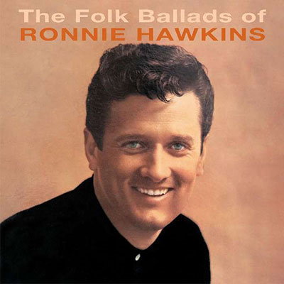 HAWKINS,RONNIE - FOLK BALLADS OF...
