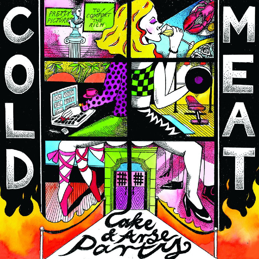 COLD MEAT - CAKE & ARSE PARTY