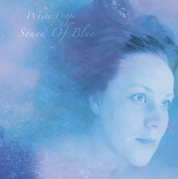 WHITE POPPY - SOUND OF BLUE (COLOR VINYL)