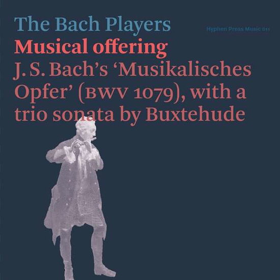 BACH PLAYERS - MUSICAL OFFERING
