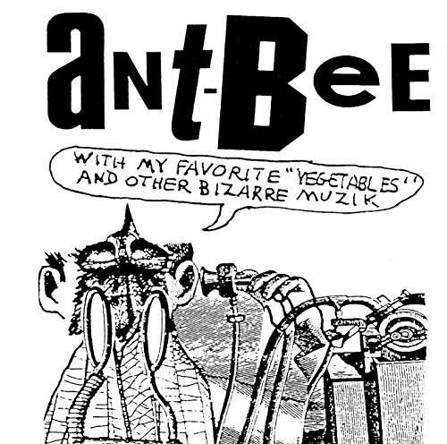 ANT-BEE - WITH MY FAVOURITE VEGETABLES / CHILD OF THE MOON