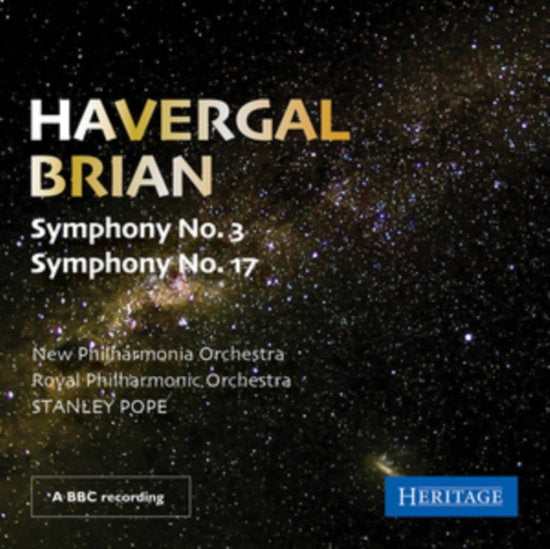 STANLEY POPE NEW PHILHARMONIC ORCHESTRA & ROYAL PHILHARMONIC ORCHESTRA - HAVERGAL BRIAN - SYMPHONY NO. 3 & SYMPHONY NO. 17