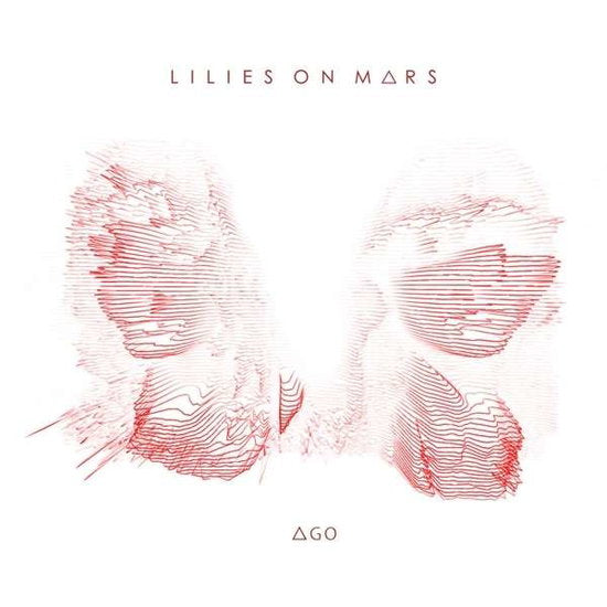 LILIES ON MARS - AGO