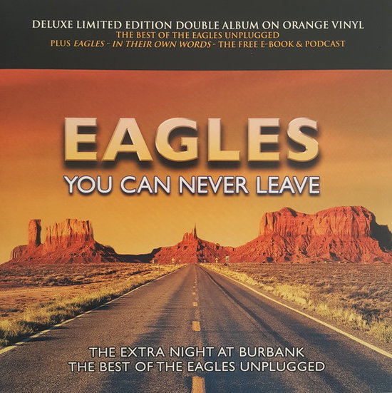 EAGLES - YOU CAN NEVER LEAVE (ORANGE VINYL)