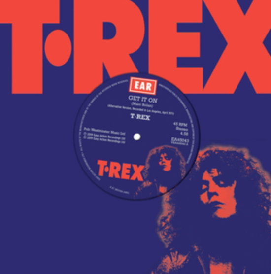 T.REX - GET IT ON (ALTERNATE VERSIONS)/RIP OFF (ALTERNATE VERSIONS)