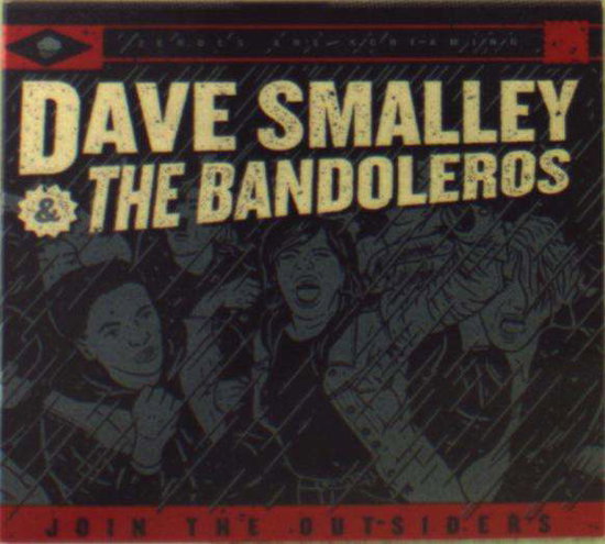 SMALLEY,DAVE & THE BANDOLEROS - JOIN THE OUTSIDERS