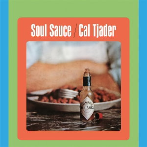 TJADER,CAL - SOUL SAUCE