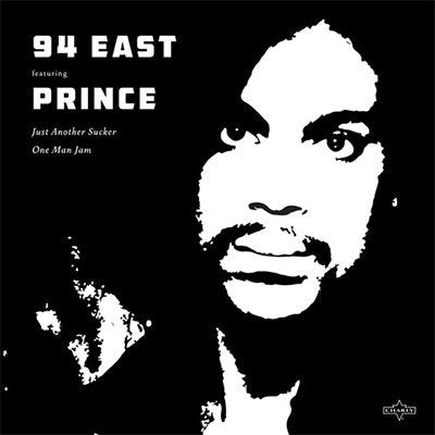 94 EAST FEATURING PRINCE - JUST ANOTHER SUCKER / ONE MAN JAM