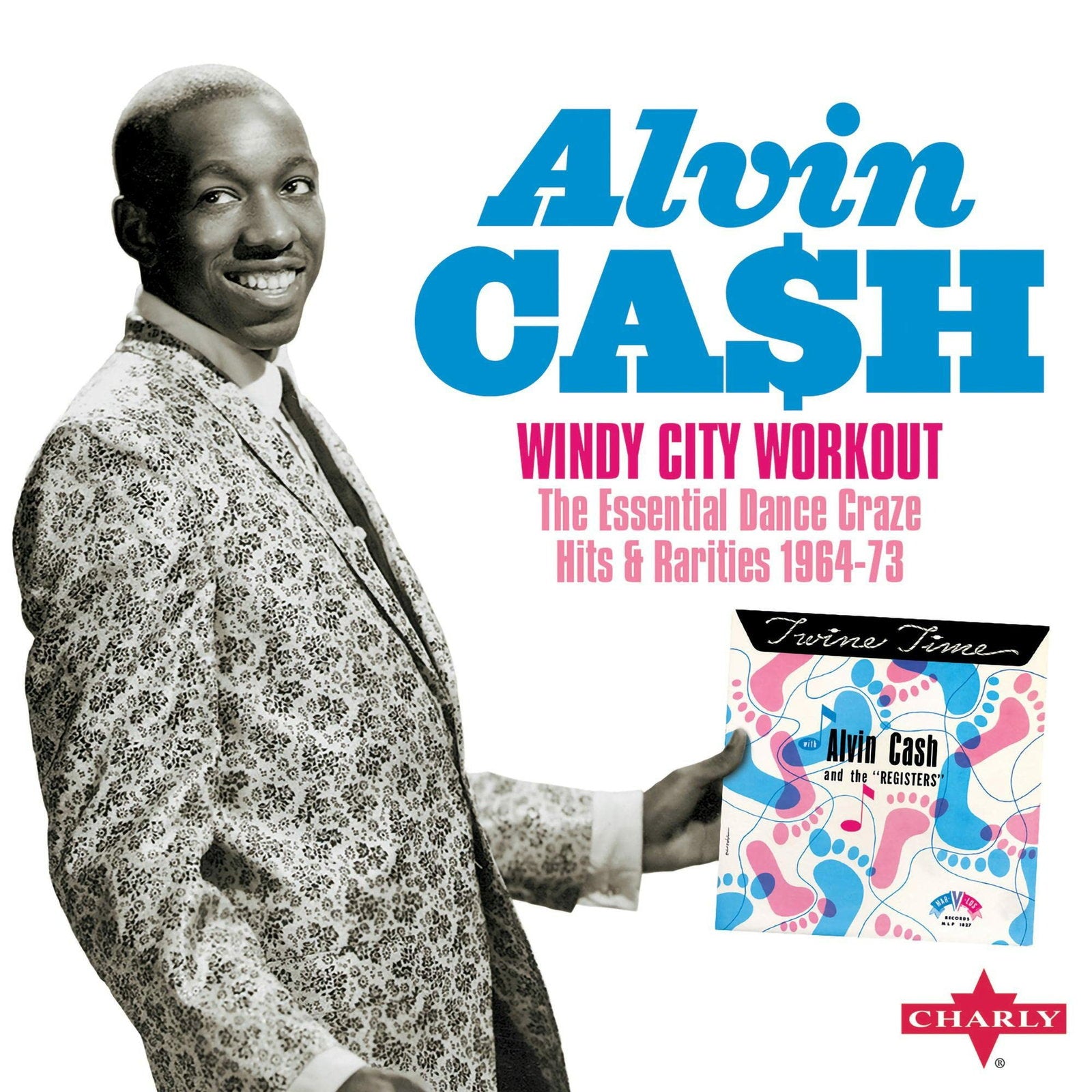 CASH,ALVIN - WINDY CITY WORKOUT THE ESSENTIAL DANCE CRAZE HITS & RARITIES 1964-73 (2CD)