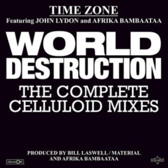 TIME ZONE - WORLD DESTRUCTION: THE COMPLETE CELLULOID MIXES