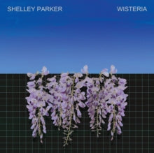 Parker,shelley - Wisteria (2lp)