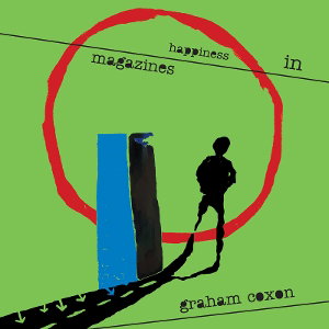 COXON GRAHAM - HAPPINESS IN MAGAZINES (REISSUE)