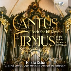 DOLCHI NICOLA - CANTUS FIRMUS - J.S. BACH THROUGH HIS MENTORS