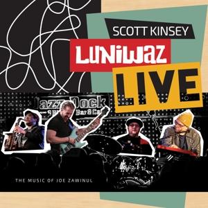 KINSEY,SCOTT - LUNIWAZ - LIVE: THE MUSIC OF JOE ZAWINUL (2LP)