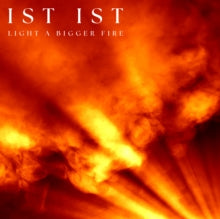 Ist Ist - Light A Bigger Fire (clear Vinyl)