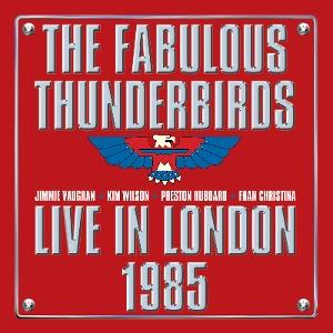 FABULOUS THUNDERBIRDS - LIVE IN LONDON 1985 (CD/DVD)