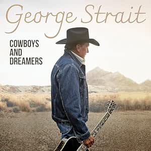 George Strait - Cowboys And Dreamers CD
