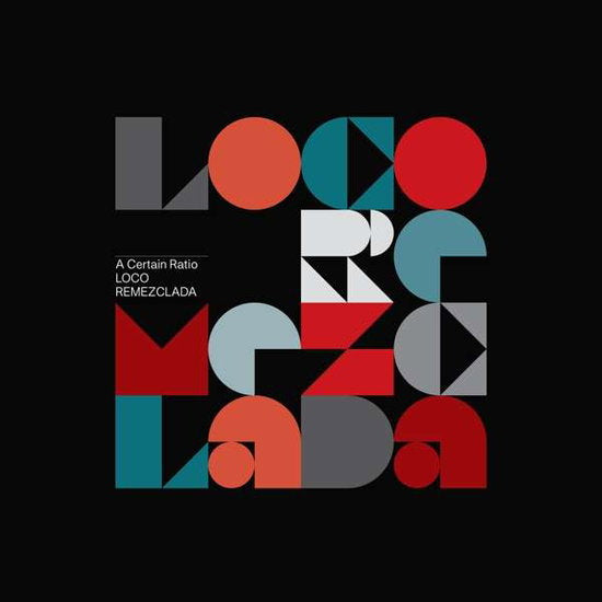 A CERTAIN RATIO - LOCO REMEZCLADA (LIMITED EDITION/CLEAR VINYL/2LP)