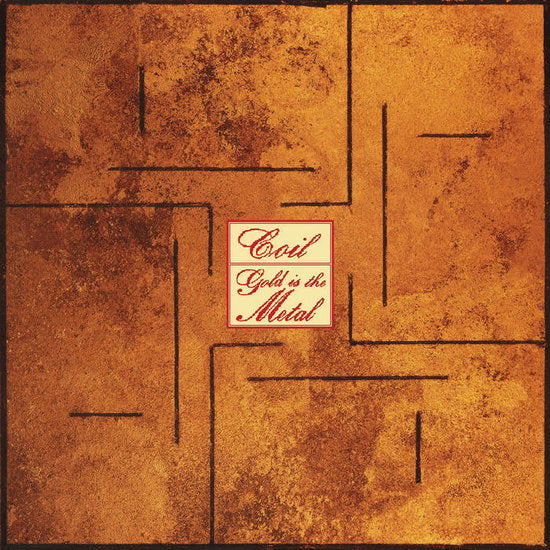 COIL - GOLD IS THE METAL (WITH THE BROADEST SHOULDERS)