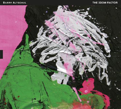 ALTSCHUL,BARRY - 3DOM FACTOR