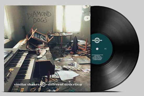 DIAMOND DOGS - SIMILAR SHAKES DIFFERENT DISTORTION