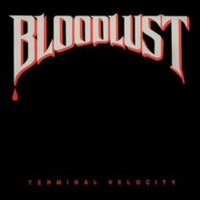 Bloodlust - Terminal Velocity (red Vinyl)