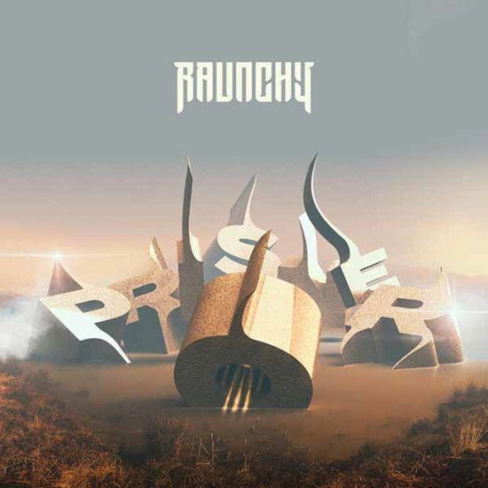 RAUNCHY - PRISONER