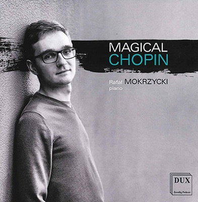 MOKRZYCKI,RAFAL - MAGICAL CHOPIN