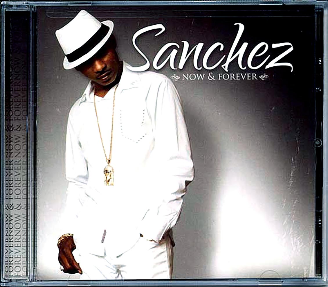 Sanchez - Now & Forever