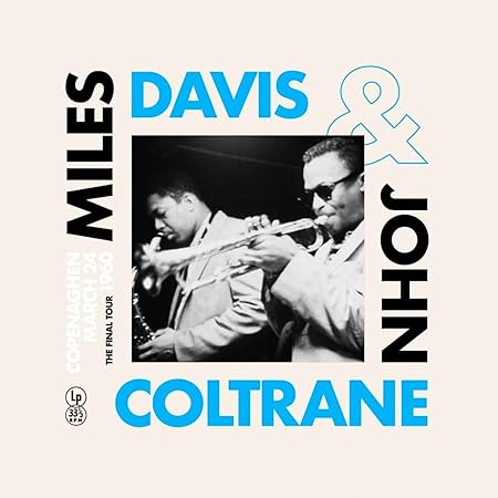 Miles Davis and John Coltrane - The Final Tour: Live in Copenhagen, 24 March 1960 - Limited Edition Colored Vinyl