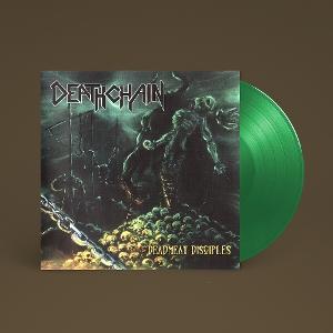 DEATHCHAIN - DEADMEAT DISCIPLES (TRANSPARENT GREEN VINYL/LIMITED)