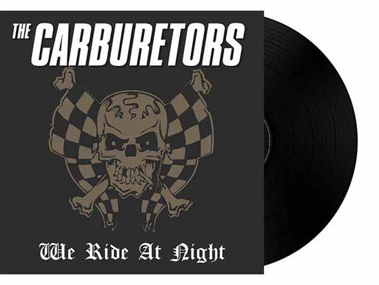 CARBURETORS - WE RIDE AT NIGHT