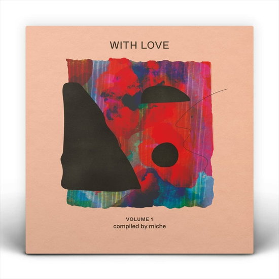 VARIOUS ARTISTS - WITH LOVE: VOLUME 1 - COMPILED BY MICHE (2LP)