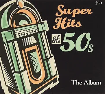 Super Hits Of The 50's - The Album