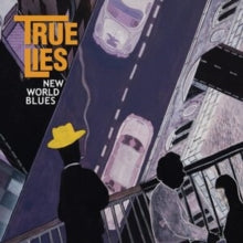 True Lies - New World Blues