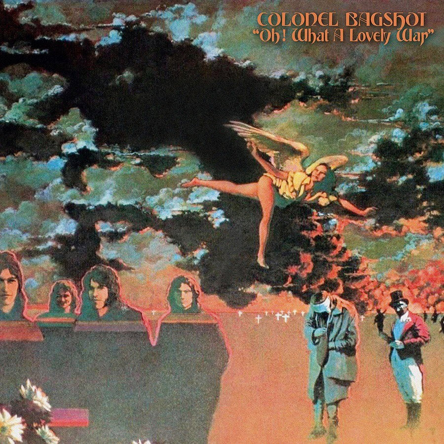 COLONEL BAGSHOT - OH! WHAT A LOVELY WAR